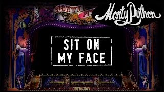 Monty Python  Sit on My Face Official Lyric Video [upl. by Kezer]