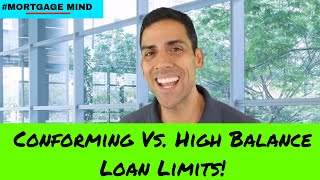 CONFORMING VS HIGH BALANCE LOAN LIMITS [upl. by Irra]