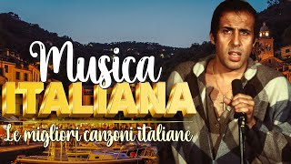 Musica Italiana Vecchia Famosa ♬ Canzoni Che Ti Ricordano Gli Anni 60 70 80 ♬ Italian Music [upl. by Carmon]