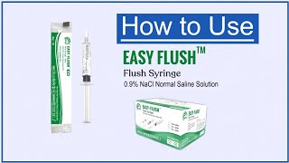 How to use Easy Flush  Flush Syringe  09 NaCl Normal Saline Solution  SPM Medicare [upl. by Thynne]