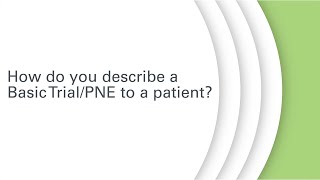 Describing a Basic TrialPNE to a Patient [upl. by Ethben]