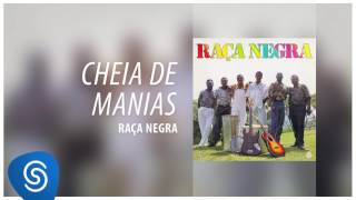 Raça Negra  Cheia de Manias Raça Negra Vol 3 Áudio Oficial [upl. by Imot632]