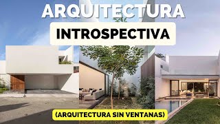 La Arquitectura de CASAS SIN VENTANAS  Arquitectura Introspectiva [upl. by Deegan365]