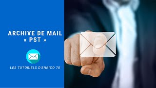 Archives des mails  Outlook [upl. by Proudfoot]