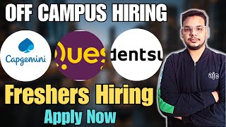 Capgemini  Quest  Dentsu Hiring Drive  OFF Camus Drive For 2025  2024  2023 Batch  Freshers [upl. by Brnaba82]