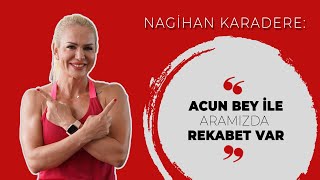 Survior Nagihan Karadere quotAcun Beyle aramızla rekabet varquot  ÜNLÜ SOHBETLERİ [upl. by Aneez]