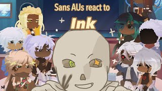 Sans AUs React to Ink — Angst — Unfinished [upl. by Anivlac]