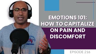 Emotions 101 How to Capitalize on Pain and Discomfort in Your Practice  E216 [upl. by Hctud257]