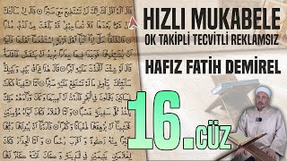 16 Cüz Reklamsız Ok Takipli Hızlı Ve Anlaşılır Mukabele 📖 Hafız Fatih Demirel [upl. by Kceb]