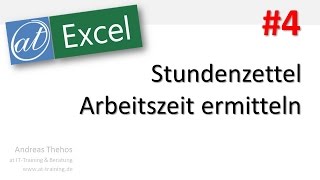 Excel  607  Stundenzettel  Arbeitszeit ermitteln  Pausen abziehen  Teil 4 [upl. by Janeen]