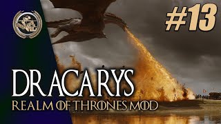 DRACARYS 13 ⚔️ Mount amp Blade II Bannerlord Realm of Thrones [upl. by Halac914]