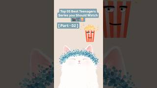 Top 5 Best Teenagers Series You Should Watch Part02 netflix primevideo amazonprime movie jio [upl. by Osnofedli929]