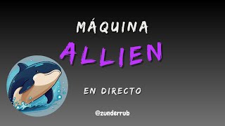 MAQUINA ALLIEN DOCKERLABS  WALKTROUGHT EN ESPAÑOL [upl. by Yorle]