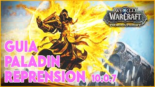 🚨🐉🚨GUIA PALADIN REPRENSION  1007🚨🐉🚨 DRAGONFLIGHT [upl. by Ardiek]