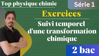 exercice suivi temporel dune transformation chimique 2 bac série 1 [upl. by Ness717]