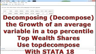 Decomposing Growth average variable top percentile Top Wealth Shares Use topdecompose With STATA 18 [upl. by Monjo]