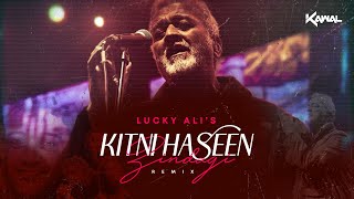 DJ Kawal Lucky Ali  Kitni Haseen Zindagi Remix [upl. by Baudoin968]