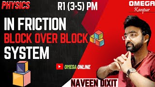 BLOCK OVER BLOCK SYSTEM FRICTION R135 PM by NAVEEN DIXIT SIR [upl. by Llennod]