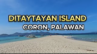 Ditaytayan Island Coron Palawan  The Longest Sand Bar in Coron [upl. by Mahmoud]