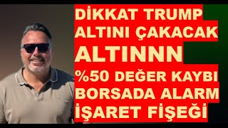 Trump Altını vurdu 50 ÇAKILACAK  Borsa da İŞARET [upl. by Leahcimnaes918]