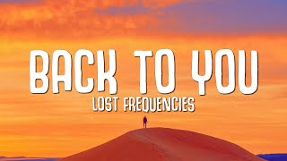 Lost Frequencies Elley Duhé X Ambassadors  Back To You Lyrics [upl. by Isaacson]