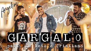 Angelim part Zé Neto amp Cristiano – Gargalo EP Angelim e Suas Histórias [upl. by Okiron]