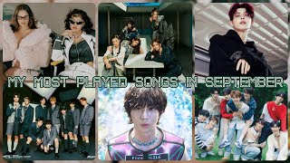 My Most Played Songs In September 2024 [upl. by Delcine960]