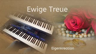 Ewige Treue  Eigenkreation  Yamaha PSR [upl. by Yesnek424]