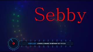 Sebby amp Dee Lusion Le Grande 30 Birthday Set 11 11 24 [upl. by Anatlus168]