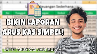 Cara Membuat Laporan Keuangan Arus Kas Sederhana di Microsoft Excel [upl. by Nosnej]