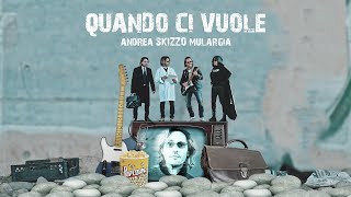 QUANDO CI VUOLE Official Video  Andrea Skizzo Mulargia [upl. by Adnara]