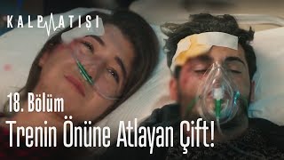 Trenin önüne atlayan çift  Kalp Atışı 18 Bölüm [upl. by Pippy]