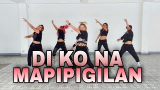 DI KO NA MAPIPIGILAN REMIX  DANCE WORKOUT  KINGZ KREW [upl. by Gilburt461]