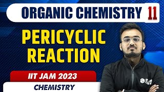 Pericyclic Reaction  Organic Chemistry 11  Chemistry  IIT JAM 2023 [upl. by Noswal]