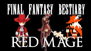 Final Fantasy Bestiary  Red Mage [upl. by Rossy]