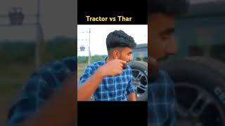 Thar vs tractor togapuryoutube ytshorts [upl. by Nelrsa]