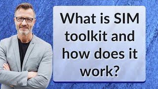 What is SIM toolkit and how does it work [upl. by Sheppard]