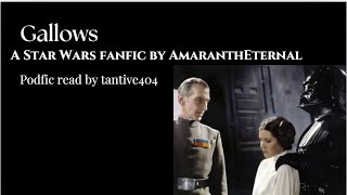 READING A STAR WARS FANFIC  quotGallowsquot by AmaranthEternal  Tarkin x Leia [upl. by Kcirtap]