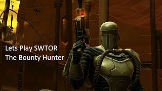 Lets Play Swtor Bounty Hunter 05 Hutta [upl. by Astrid]