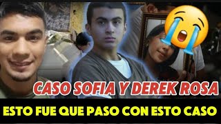 CASO DEREK ROSA CASO SOFIA DELGADO PROFUNDA CONMOCION CON ESTO QUE ESTA PASANDO 😱😭 [upl. by Lourdes]