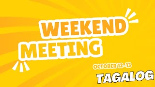 JW TAGALOG WEEKEND MEETING 2024  OCTOBER 1213 [upl. by Donovan867]