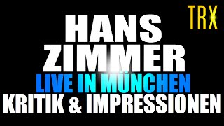 HANS ZIMMER LIVE  München  Kritik amp Impressionen [upl. by Critchfield]