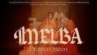 MELBA  Drama Queen Clip Officiel [upl. by Gwendolyn]