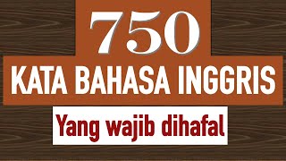 750 kata yang wajib dihafal dalam bahasa inggris  hafal kosakata bahasa inggris [upl. by Anirad]