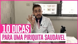 10 DICAS PARA UMA PIRIQUITA SAUDÁVEL  DR BRUNO JACOB [upl. by Budding]