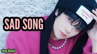 HOW WOULD OMEGA X sing P1HARMONY  SAD SONG Line Distribution [upl. by Acinorav917]