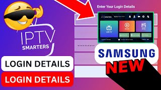 HOW TO SETUP THE NEW IPTV SMARTERS PRO ANY SAMSUNG TV  LOGIN DETAILS ✔😎 [upl. by Ettenyl]