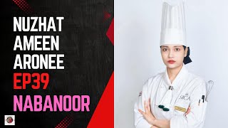 Nabanoor EP39  Culinary training in South Korea ft Aroni and Nuzhat Ameen Aronee [upl. by Armstrong]