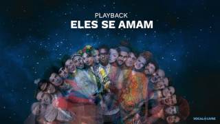 Vocal Livre  Eles se Amam Playback [upl. by Elie862]