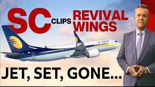 Jet Airways  Jet Set Gone Supreme Court Clips Jet Airways Revival Wings [upl. by Eula]